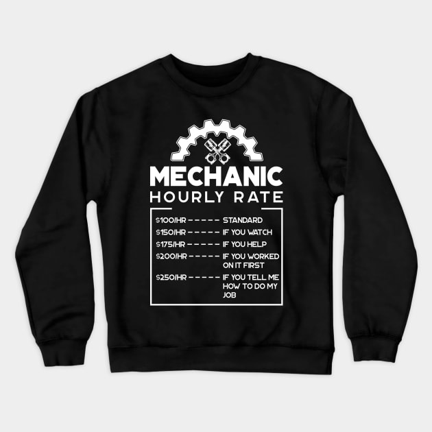 'Mechanic Hourly Rate' Cool Car Racing Gift Crewneck Sweatshirt by ourwackyhome